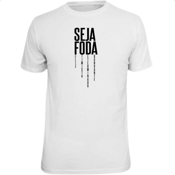 Camiseta Unissex Seja F