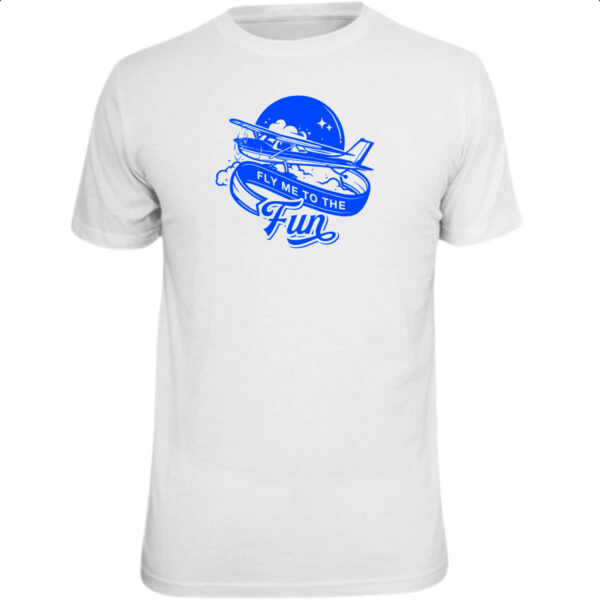 Camiseta Unissex Aviao fly me to the fun