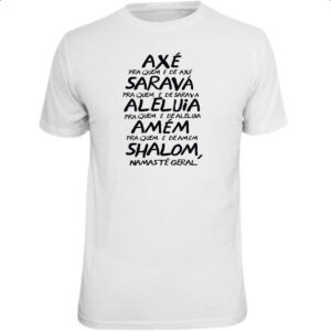 Camiseta Unissex Axe Sarava Aleluia Amem Shalom Namaste