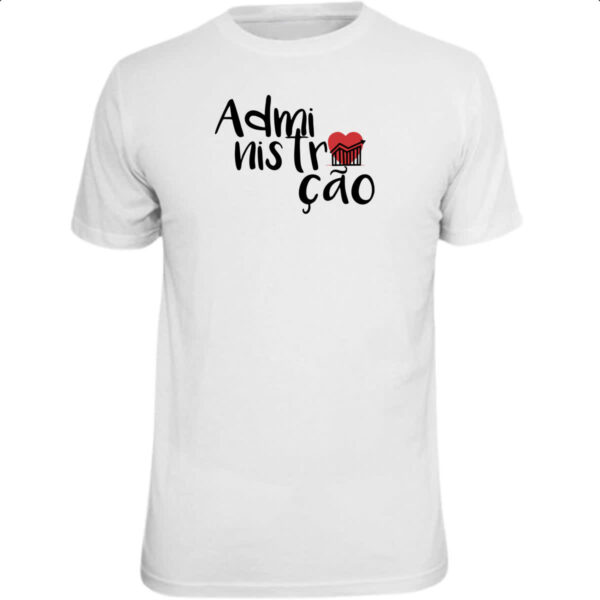 Camiseta Unissex Administracao - 1