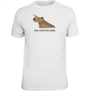 Camiseta Unissex Capivara hoje estou bem calma