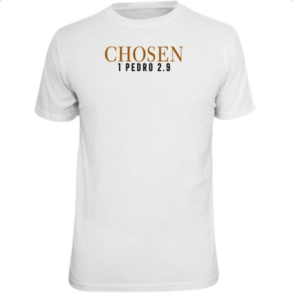 Camiseta Unissex Chosen 1 Pedro 2.9 Biblia Jesus