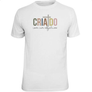 Camiseta Unissex Criado com um objetivo