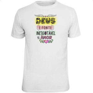 Camiseta Unissex Deus fonte de amor