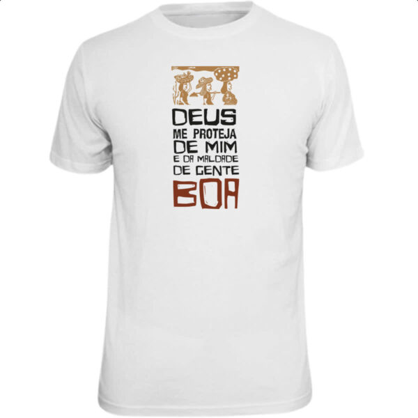 Camiseta Unissex Deus me proteja da maldade boa