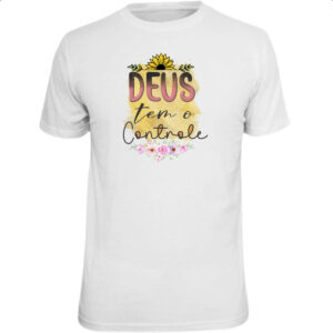 Camiseta Unissex Deus tem o controle