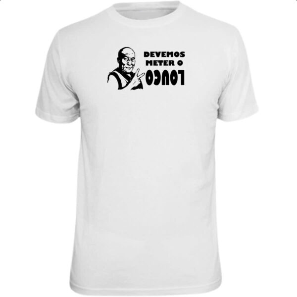 Camiseta Unissex Devemos meter o louco