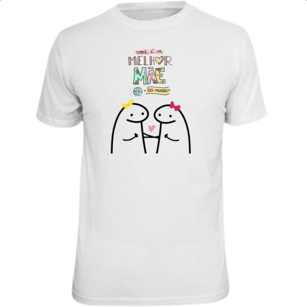 Camiseta Unissex Dia das maes Flork Melhor mae do mundo