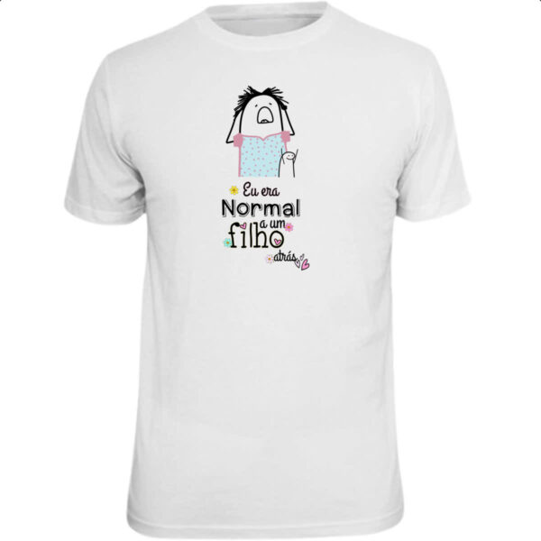 Camiseta Unissex Dias das mae Flork normal a um filho atras