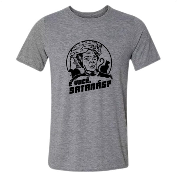 Camiseta Cinza Bruxa do 71 e voce satanas