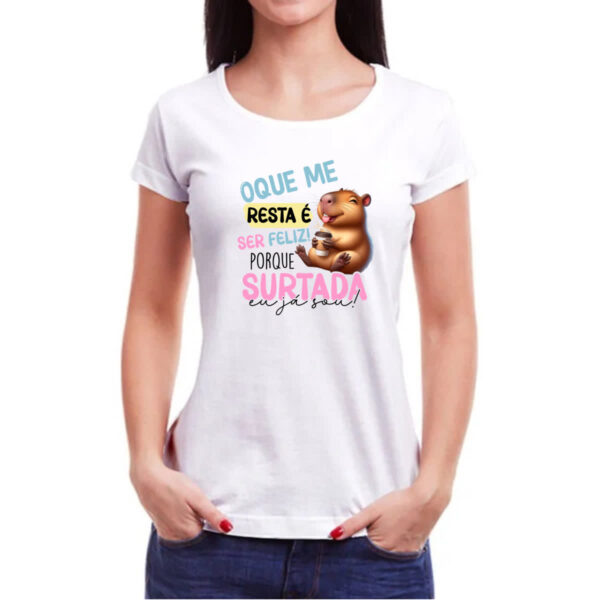 Camiseta Baby Look Capivara resta ser feliz - Imagem 3