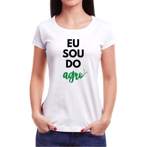 Camiseta Baby Look Eu sou do Agro - Imagem 3