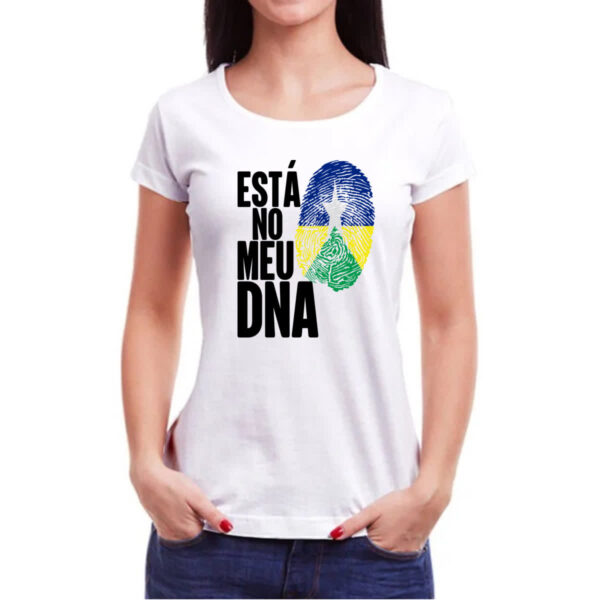 Camiseta Baby Look Esta no meu DNA Rondonia - Imagem 3