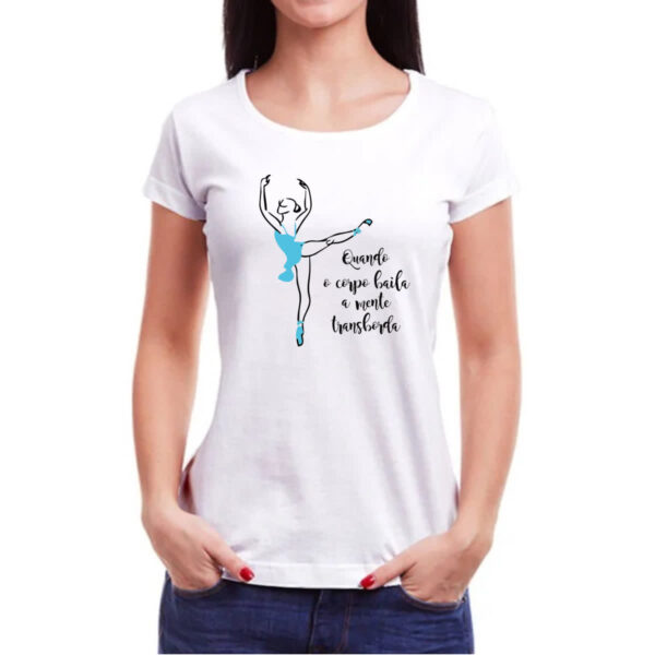 Camiseta Baby Look Bailarina Corpo e Mente - Imagem 3