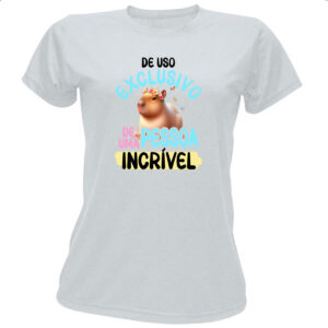 Camiseta Baby Look Capivara uso exclusivo especial