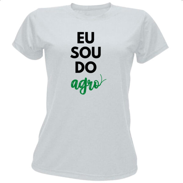 Camiseta Baby Look Eu sou do Agro