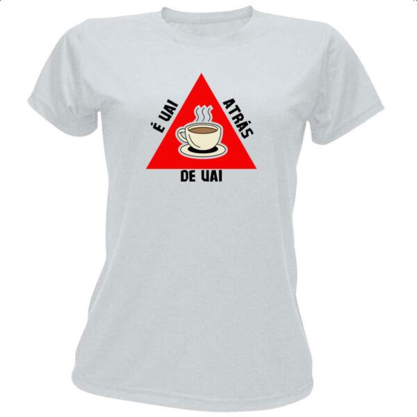 Camiseta Baby Look Minas Gerais Uai Atras Uai
