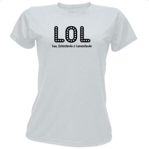 Camiseta Baby Look LOL Liso Ostentando e Lamentando