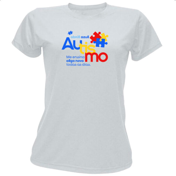 Camiseta Baby Look Autismo ensina algo novo