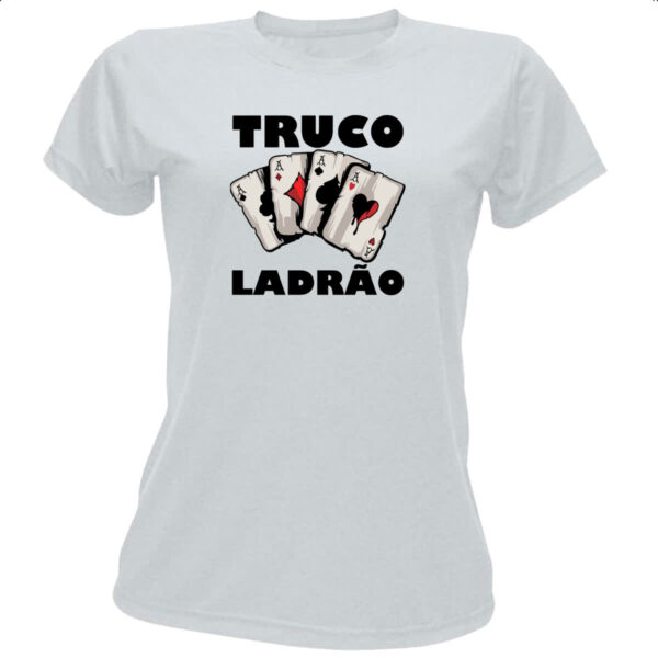 Camiseta Baby Look Truco ladrao