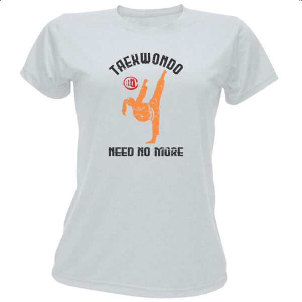 Camiseta Baby Look Taekwondo need no more