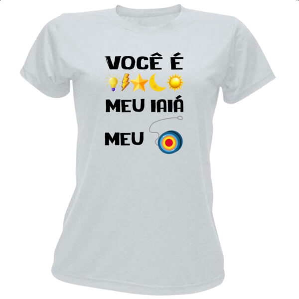 Camiseta Baby Look Voce e luz meu iaia meu ioio