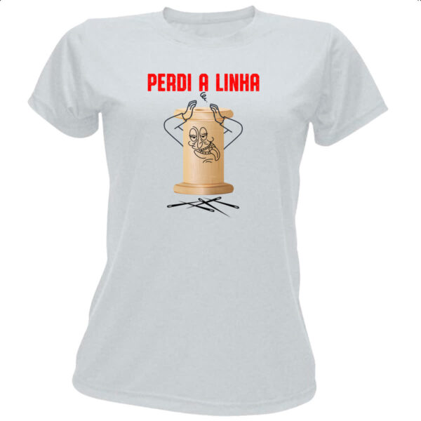 Camiseta Baby Look Carretel perdi a linha