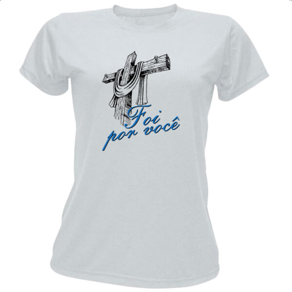 Camiseta Baby Look Jesus foi por voce