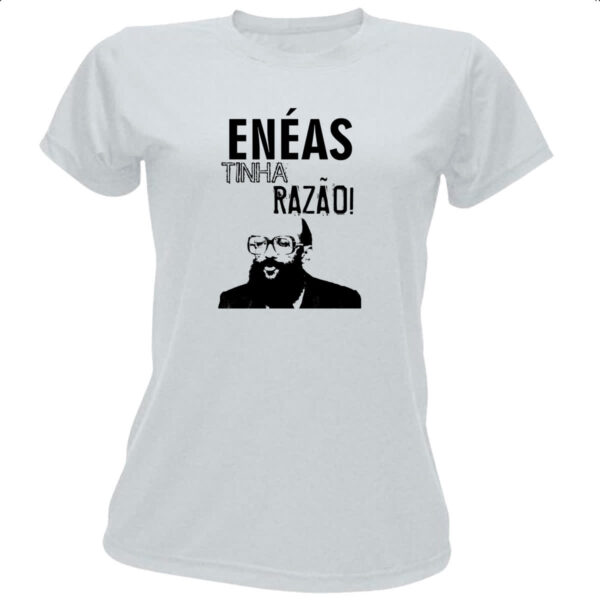 Camiseta Baby Look Eneas tinha razao