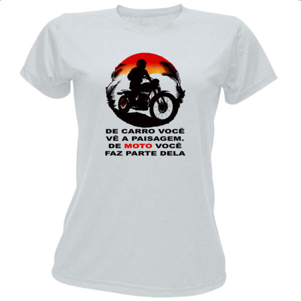 Camiseta Baby Look Moto parte da paixagem