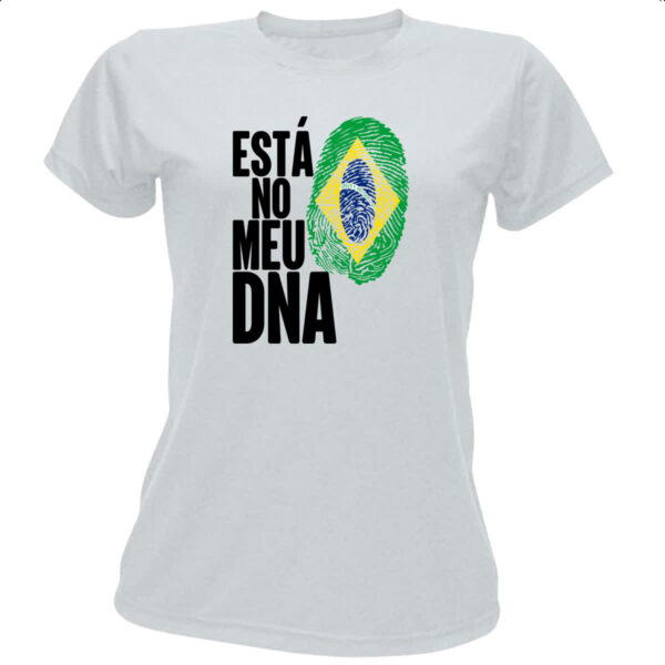 Camiseta Baby Look Esta no meu DNA Brasil