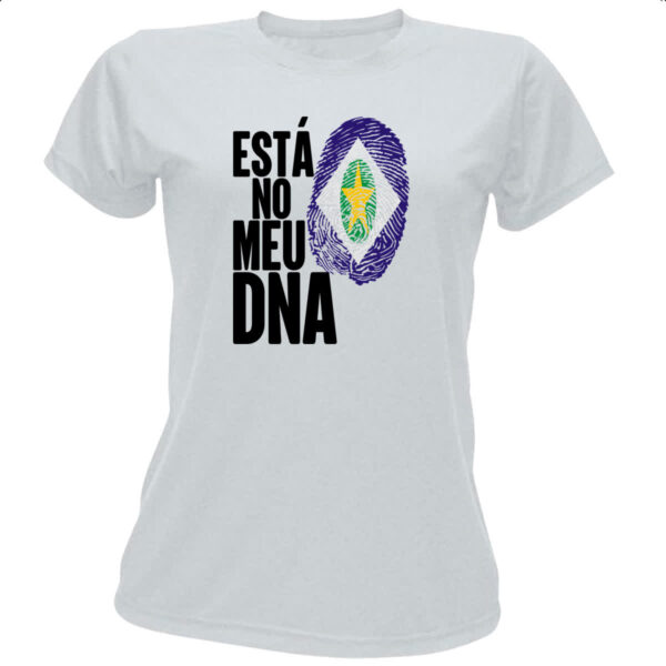 Camiseta Baby Look Esta no meu DNA Mato Grosso