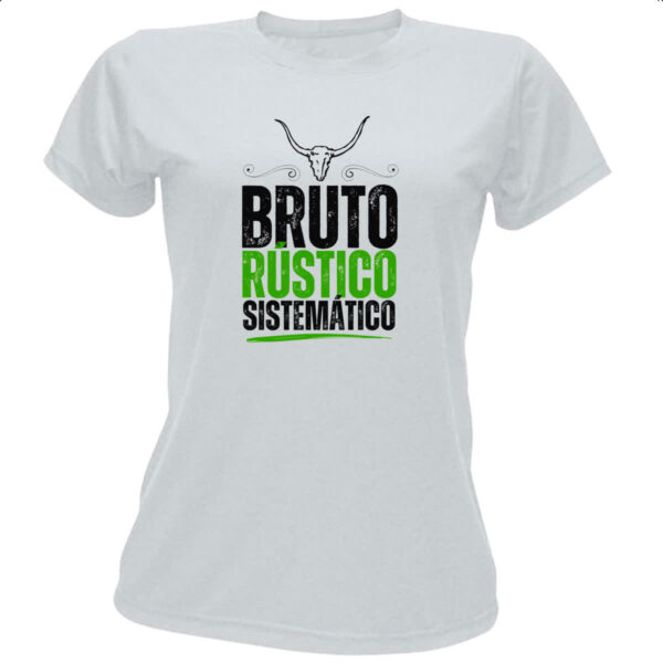 Camiseta Baby Look Bruto Rustico Sistematico