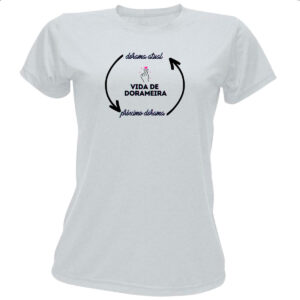 Camiseta Baby Look Vida de dorameira
