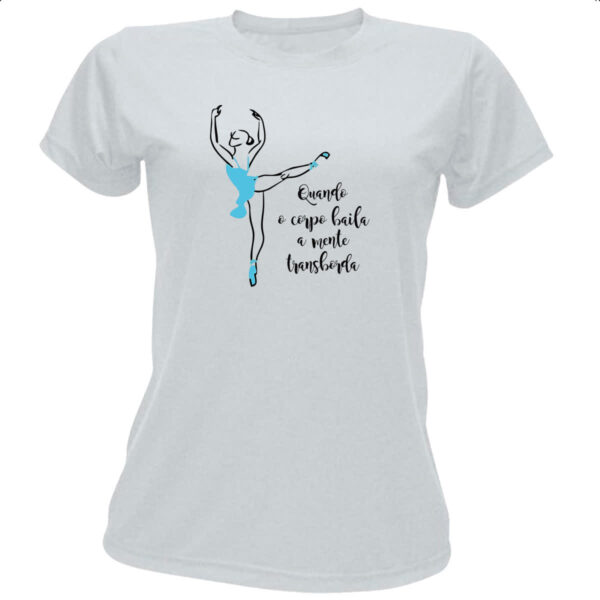 Camiseta Baby Look Bailarina Corpo e Mente