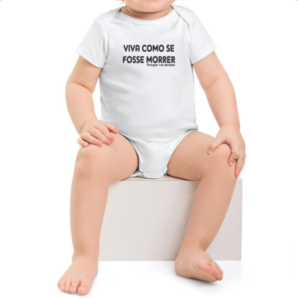 Body infantil Viva como se fosse morrer - Imagem 2
