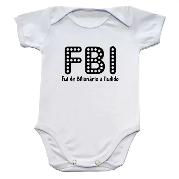 Body infantil FBI Fui Bilionario Iludido