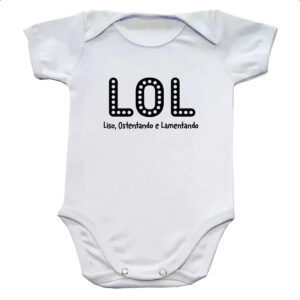 Body infantil LOL Liso Ostentando e Lamentando