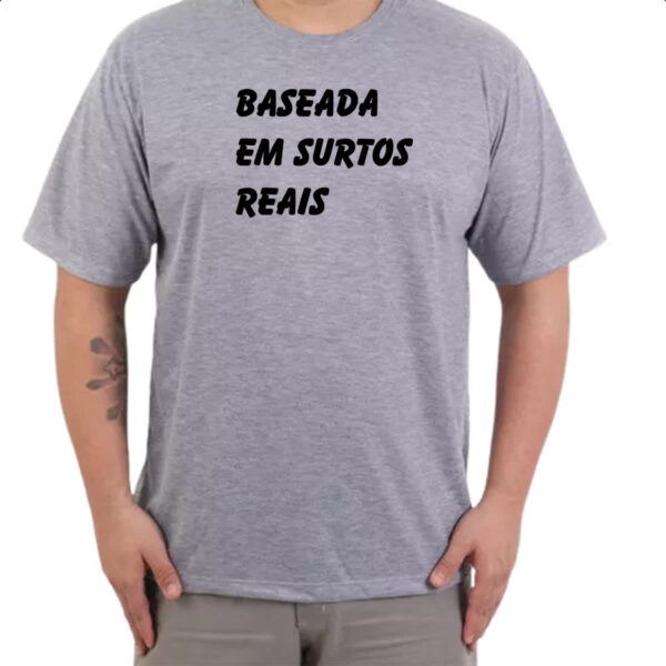 Camiseta Cinza Baseada em surtos reais - Imagem 3