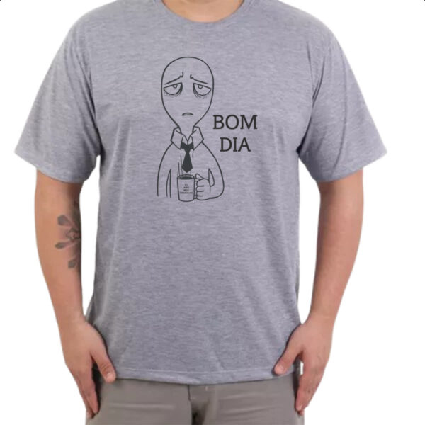 Camiseta Cinza Bom dia eu amo meu trabalho - Imagem 3