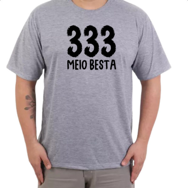 Camiseta Cinza 333 Meio Besta - Imagem 3