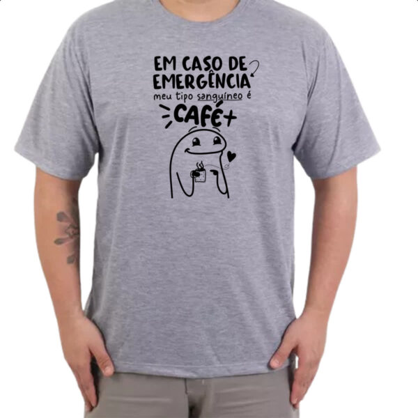 Camiseta Cinza Em caso de emergencia meu sangue e cafe - Imagem 3