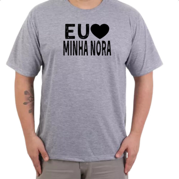 Camiseta Cinza Eu love minha nora - Imagem 3