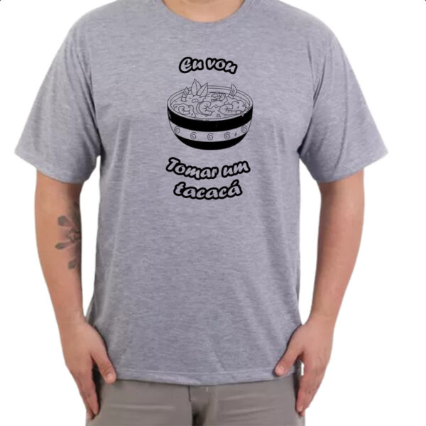 Camiseta Cinza Eu vou tomar um tacaca - Imagem 3