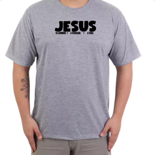 Camiseta Cinza Jesus caminho verdade e a vida 03 - Imagem 3