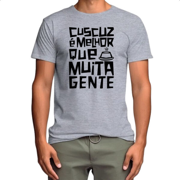 Camiseta Cinza Cuscuz melhor que gente - Imagem 4