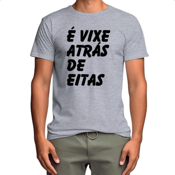 Camiseta Cinza E vixe atras de eitas - Imagem 4