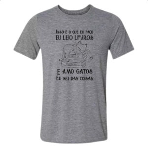 Camiseta Cinza Leio livro amo gatos