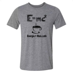 Camiseta Cinza EMC2 Energia e mais cafe