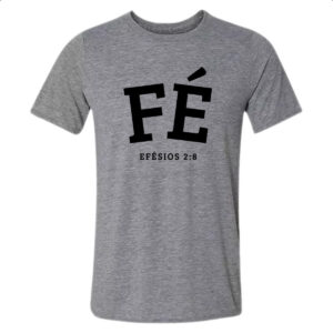 Camiseta Cinza Fe Efesios 2.8